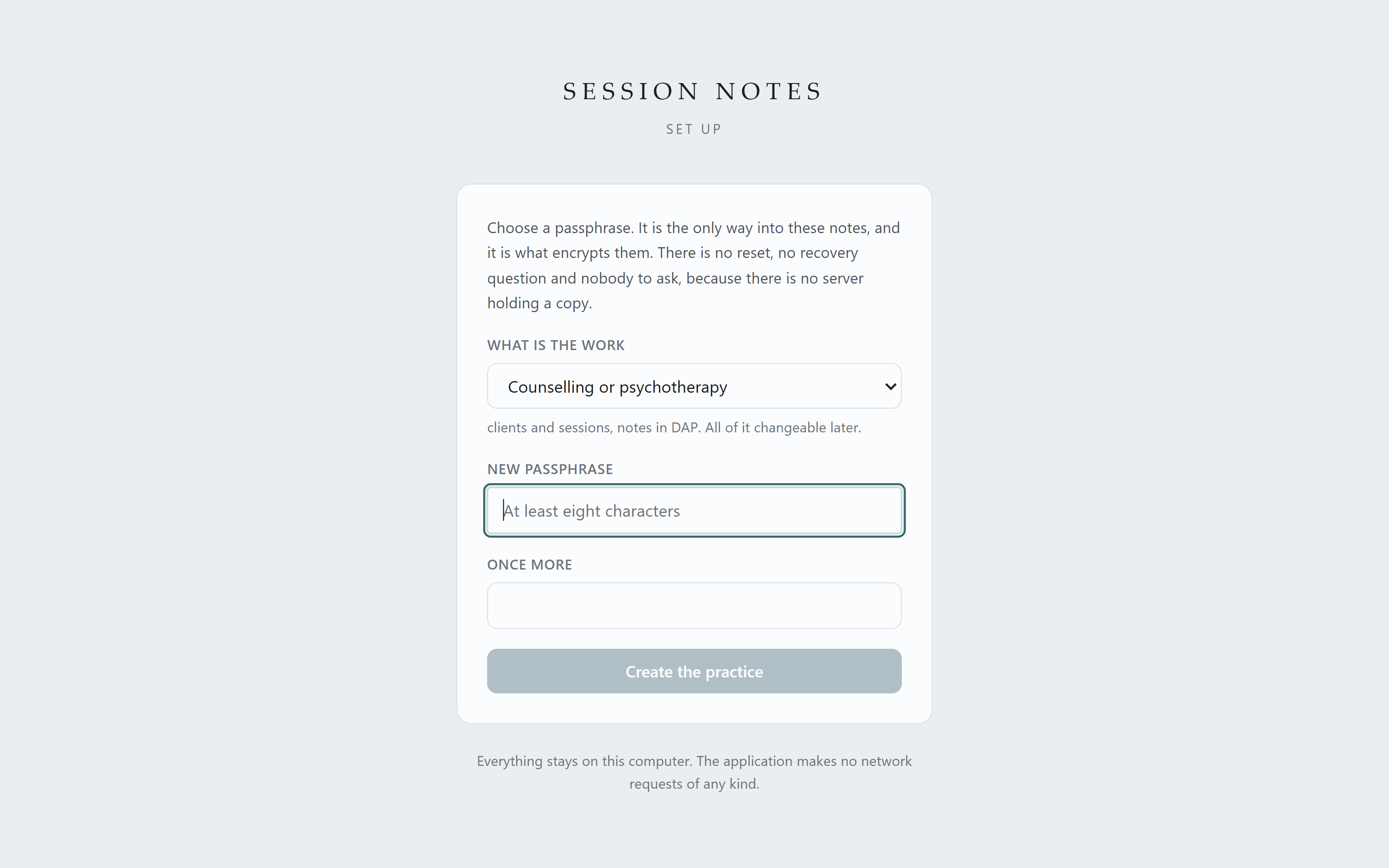 The first run screen, asking "What is the work" with a dropdown set to Counselling or psychotherapy, above a passphrase field.
